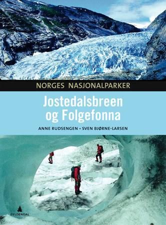 Jostedalsbreen og Folgefonna 9788205378995 Anne Rudsengen   Brukte bøker