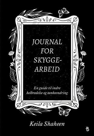 Journal for skyggearbeid 9788234719158 Keila Shaheen Brukte bøker