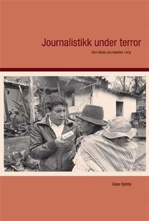 Journalistikk under terror 9788251920902 Aase Hjelde Brukte bøker