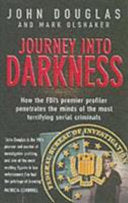 Journey Into Darkness 9780099427940 John Douglas Mark Olshaker Brukte bøker