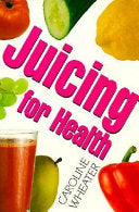 Juicing for Health 9780722528396 Caroline Wheater Brukte bøker