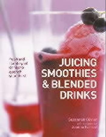 Juicing, smoothies and blended drinks 9780754811473 Joanna Farrow Suzannah Olivier Brukte bøker