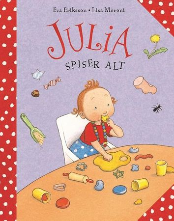 Julia spiser alt 9788283150933 Lisa Moroni Eva Eriksson Brukte bøker