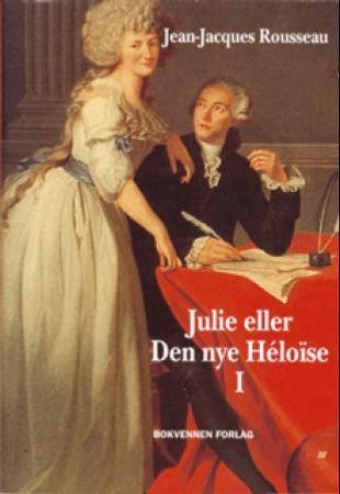 Julie, eller Den nye Héloïse 1 9788274880917 Jean-Jacques Rousseau Brukte bøker
