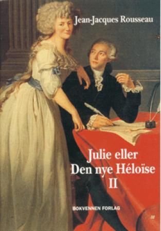 Julie, eller Den nye Héloïse 2 9788274880924 Jean-Jacques Rousseau Brukte bøker