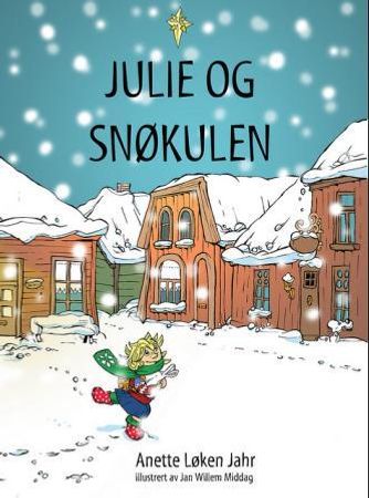 Julie og snøkulen 9788253146386 Anette Løken Jahr Brukte bøker