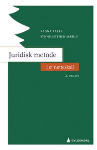 Juridisk metode i et nøtteskall 9788205546769 Ragna Aarli Synne Sæther Mæhle Brukte bøker