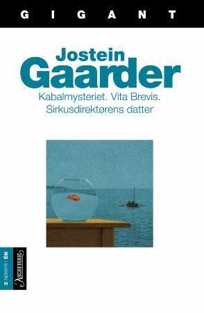 Kabalmysteriet ; Vita Brevis ; Sirkusdirektørens datter 9788203192517 Jostein Gaarder Brukte bøker