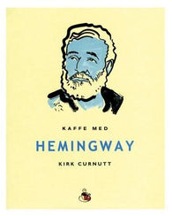 Kaffe med Hemingway 9788205379152 Kirk Curnutt Brukte bøker