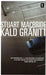 Kald granitt 9788205352605 Stuart MacBride Brukte bøker