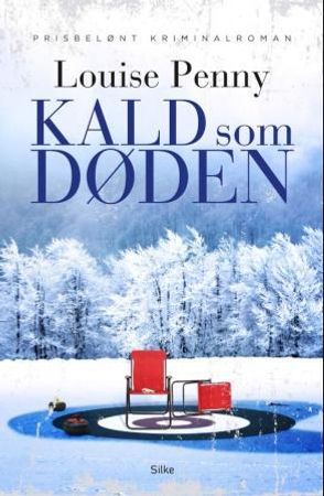 Kald som døden 9788282700443 Louise Penny Brukte bøker