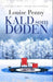 Kald som døden 9788282700443 Louise Penny Brukte bøker