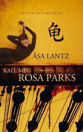 Kall meg Rosa Parks 9788282111751 Åsa Lantz Brukte bøker