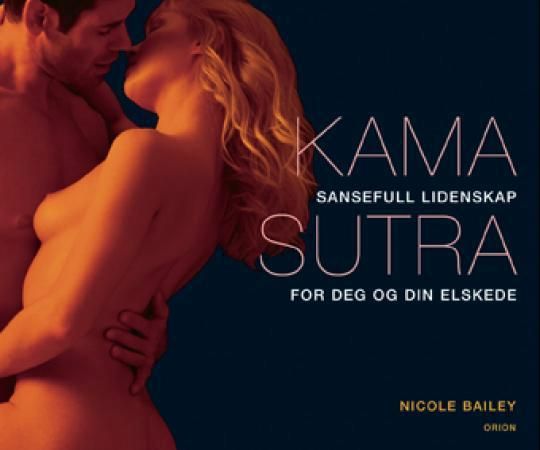 Kama sutra 9788245807417 Nicole Bailey Brukte bøker
