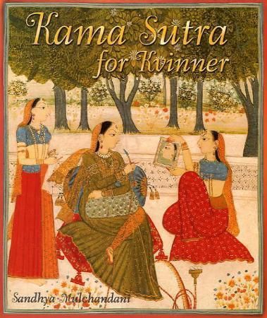 Kama sutra for kvinner 9788203232985 Sandhya Mulchandani Brukte bøker