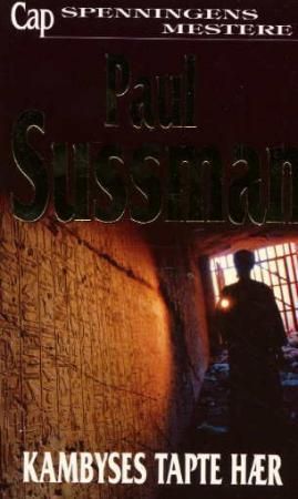 Kambyses tapte hær 9788202221119 Paul Sussman Brukte bøker