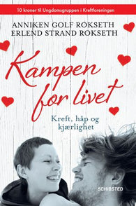 Kampen for livet 9788251682244 Anniken Golf Rokseth Erlend Strand Rokseth Brukte bøker