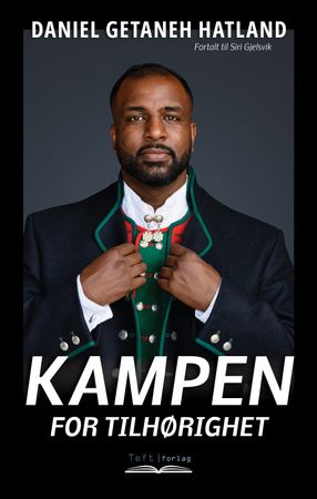 Kampen for tilhørighet 9788269240689 Siri Gjelsvik Daniel Getaneh Hatland Brukte bøker