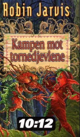 Kampen mot tornedjevlene 9788205302662 Robin Jarvis Brukte bøker