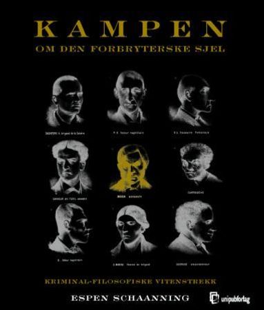 Kampen om den forbryterske sjel 9788274771123 Espen Schaanning Brukte bøker