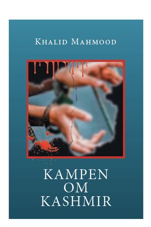 Kampen om Kashmir 9788230345245 Khalid Mahmood Brukte bøker