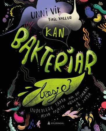 Kan bakteriar bæsje? 9788205568563 Unni Vik Brukte bøker