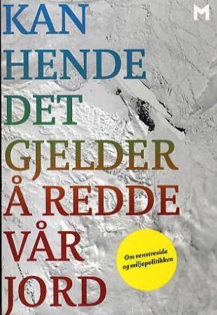 Kan hende det gjelder å redde vår jord 9788292866122  Brukte bøker