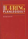 Kan læring planlegges: arbeid med læreplaner--hva, hvordan, hvorfor 9788241707087 Britt Ulstrup Engelsen Brukte bøker