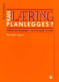 Kan læring planlegges?; arbeid med læreplaner - hva, hvordan og hvorfor 9788205304031 Britt Ulstrup Engelsen Brukte bøker