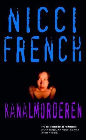 Kanalmorderen 9788204135124 Nicci French Brukte bøker