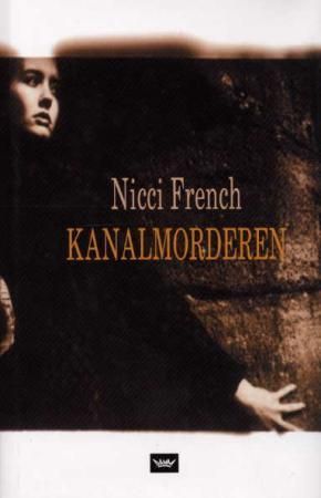 Kanalmorderen 9788249604630 Nicci French Brukte bøker