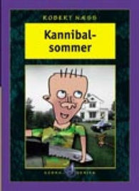 Kannibalsommer 9788247806623 Robert Næss Brukte bøker