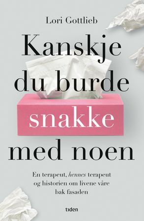 Kanskje du burde snakke med noen 9788210056840 Lori Gottlieb Brukte bøker