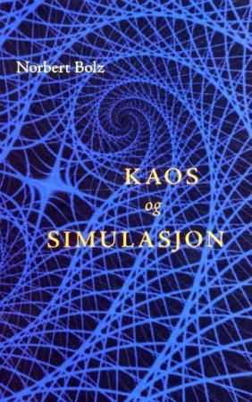 Kaos og simulasjon 9788243002357 Norbert Bolz Brukte bøker