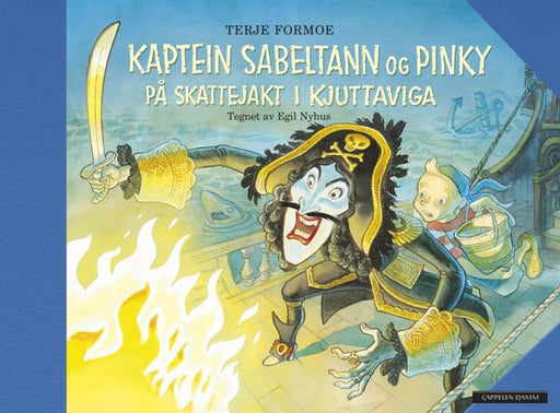 Kaptein Sabeltann og Pinky på skattejakt i Kjuttaviga 9788202457617 Terje Formoe Brukte bøker