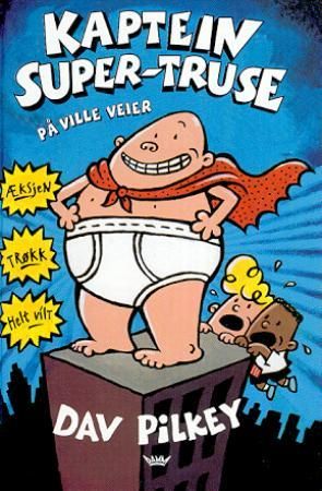 Kaptein Super-Truse på ville veier 9788273848505 Dav Pilkey Brukte bøker