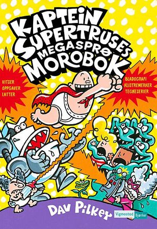 Kaptein Supertruses megasprø morobok 9788241914928 Dav Pilkey Brukte bøker