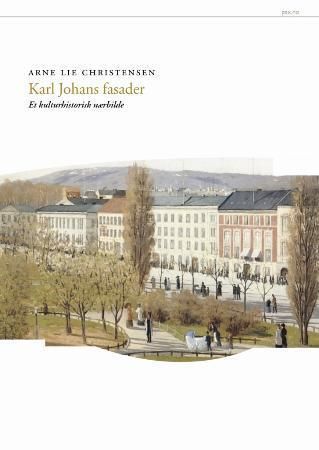 Karl Johans fasader 9788253030487 Arne Lie Christensen Brukte bøker