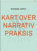 Kart over narrativ praksis 9788253031958 Michael White Brukte bøker