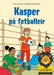 Kasper på fotballeir 9788202658793 Jørn Jensen Brukte bøker