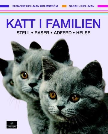 Katt i familien 9788202384722 Susanne Hellman Holmström Sarah J. Hellman Brukte bøker