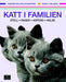 Katt i familien 9788202384722 Susanne Hellman Holmström Sarah J. Hellman Brukte bøker