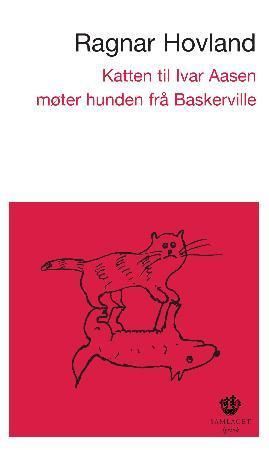 Katten til Ivar Aasen møter hunden frå Baskerville 9788252171211 Ragnar Hovland Brukte bøker