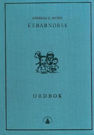 Kebabnorsk ordbok 9788205339101 Andreas E. Østby Brukte bøker