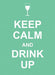 Keep Calm and Drink Up 9781849531023 Summersdale Publishers Brukte bøker