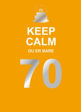 Keep calm du er bare 70 9788234100963 Katharina Brantenberg Brukte bøker