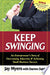 Keep Swinging 9781600372575 Jay Myers Brukte bøker