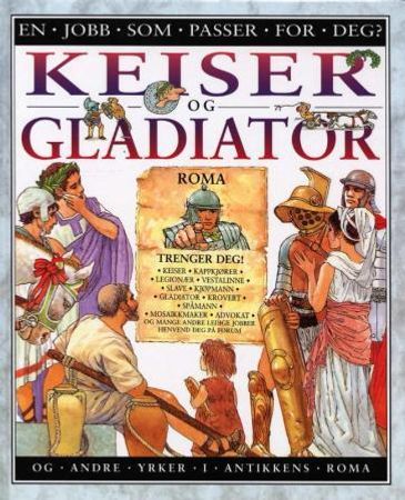 Keiser og gladiator 9788253023816 Anita Ganeri Brukte bøker