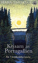 Kejsarn av Portugallien : en Värmlandsberättelse 9789100107444 Selma Lagerlöf Brukte bøker