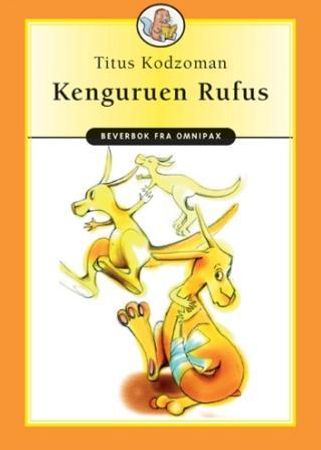 Kenguruen Rufus 9788253028071 Titus Kodzoman Brukte bøker